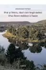 Prut și Nistru, râuri care leagă maluri. D'un fleuve moldave à l'autre