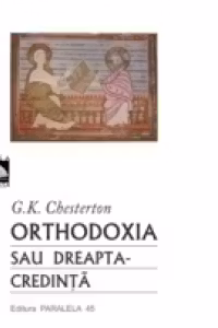 ORTODOXIA SAU DREAPTA-CREDINTA