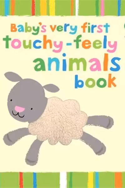 Baby's Very First Touchy-Feely Animals Book