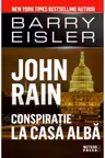 John Rain. Conspiratie la Casa Alba