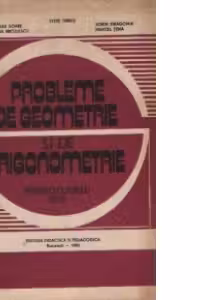 Probleme de geometrie si de trigonometrie pentru clasele IX-X