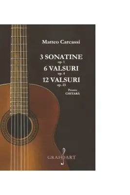 3 sonatine op. 1, 6 valsuri op. 4, 12 valsuri op. 23 pentru chitara
