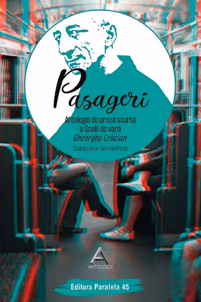 Pasageri. Antologia de proză scurtă a Școlii de vară Gheorghe Crăciun