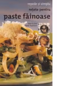 Retete pentru paste fainoase