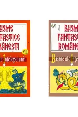 Basme fantastice romanesti. Volumele 8-9 - Ionel Oprisan