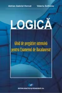Logica - Ghid de pregatire intensiva pentru Examenul de Bacalaureat