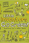 LITTLE INVENTORS GO GREEN