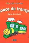 Miracolul culorilor Mijloace de transport