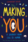 The Making of You