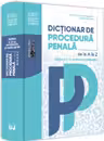 Dictionar de procedura penala. Editia a II-a