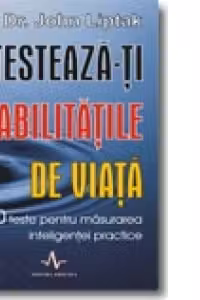 Testeaza-ti abilitatile de viata