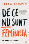 De ce nu sunt feminista