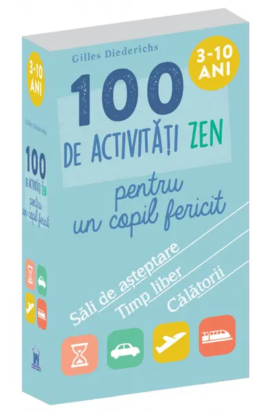 100 de activitati zen pentru un copil fericit