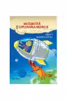 Matematica si explorarea mediului cls. 1, semestrul II
