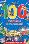 100 DE MIJLOACE DE TRANSPORT. DESCOPERA SI PICTEAZA!