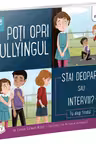 Poti opri bullyingul - Stai deoparte sau intervii?