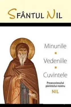 Sfântul Nil. Minunile, Vedeniile, Cuvintele