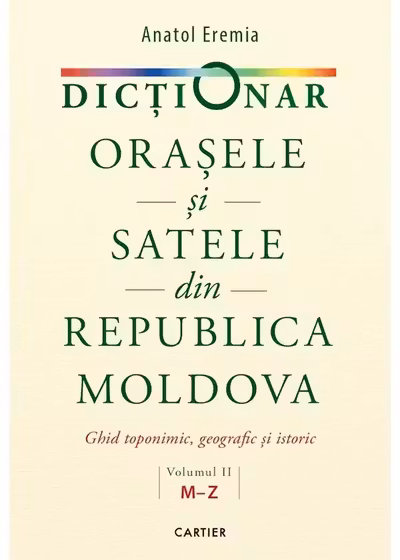 Dicționar. Orașele și satele din Republica Moldova