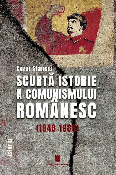 Scurta istorie a comunismului romanesc (1948-1989)