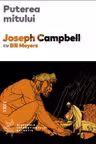 Puterea mitului - Joseph Campbell, Bill Moyers