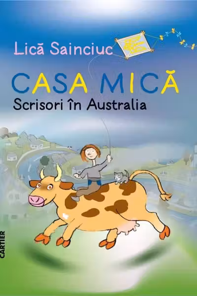 Casa mica. Scrisori din Australia.