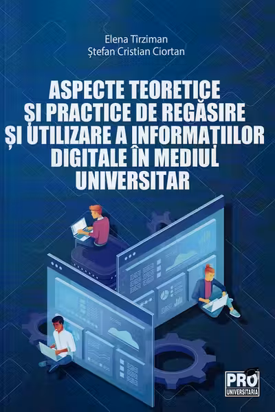 Aspecte teoretice si practice de regasire si utilizare a informatiei digitale in mediul universitar