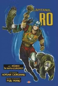 Capitanul RO. Volumul 1. Razboi in inima Europei?
