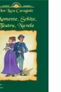 Momente, Schite, Teatru, Nuvele