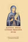 Acatistul Sfintei Cuvioase Parascheva de la Iasi (format mic)
