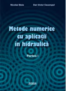 Metode numerice cu aplicatii in hidraulica. Partea I