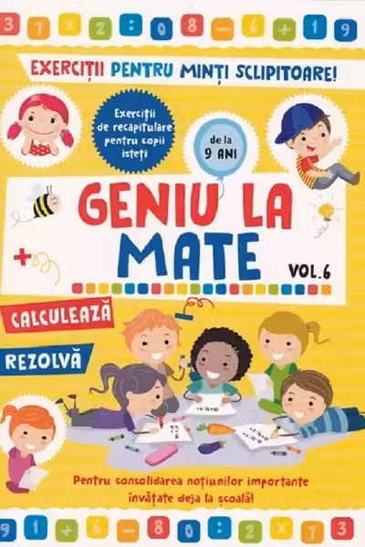 Geniu la mate - exercitii pentru minti sclipitoare! Vol. 6