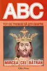 ABC Tot ce trebuie să știi despre Mircea cel Bătrân