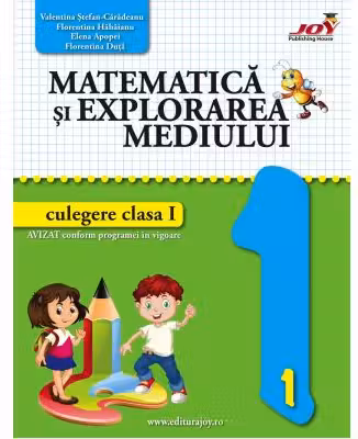 Matematica si explorarea mediului. Culegere pentru clasa 1