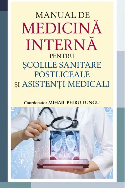 Manual de Medicina interna pentru scolile sanitare postliceale si asistenti medicali”