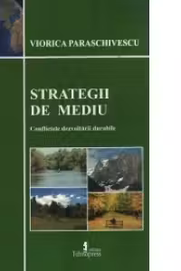 Strategii de mediu. Conflictele dezvoltarii durabile