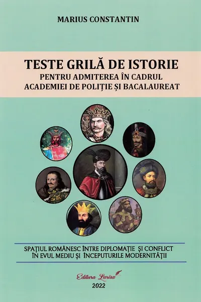 Teste grilă de istorie pentru admiterea în cadrul Academiei de Poliție și Bacalaureat