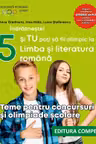 Indrazneste! Si tu poti fi olimpic la Limba si literatura romana. Teme pentru concursuri clasa 5 - Anca Gradinaru