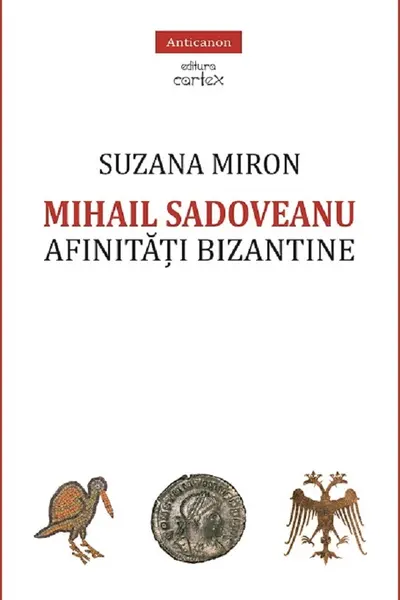 Mihail Sadoveanu. Afinități bizantine