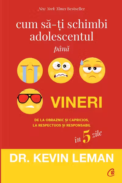 Cum sa-ti schimbi adolescentul pana vineri. ED. II