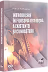 Introducere in filosofia ortodoxa a existentei si cunoasterii