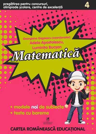 Matematica - Clasa 4 - Pregătirea pentru concursuri, olimpiade școlare