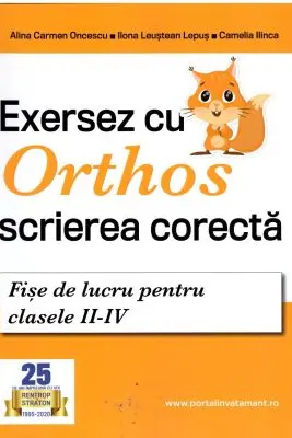 Exersez cu Orthos scrierea corecta! Fise de lucru clasele 2-4