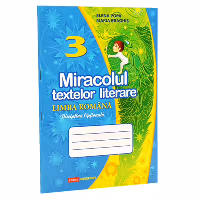 Miracolul textelor literare, limba romana, clasa a 3-a