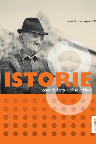 Istorie - Clasa a 8-a - Caiet de lucru