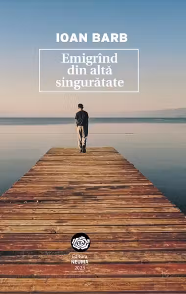 Emigrând din altă singurătate
