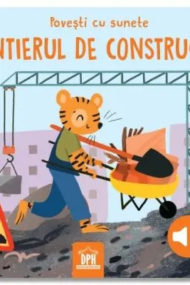 Povești cu sunete. Șantierul de construcții