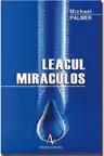 LEACUL MIRACULOS - Michael Palmer