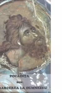 Pocainta sau intoarcerea la Dumnezeu. Extrase din Omiliile duhovnicesti ale Sfantului Macarie Egipteanul