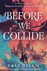 Before We Collide