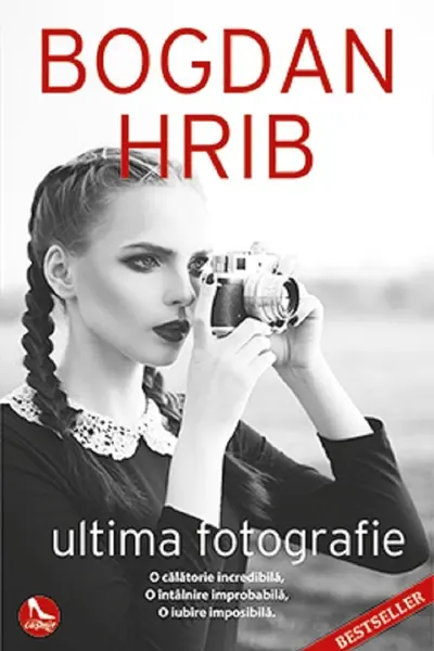 Ultima fotografie. Ed. a II-a